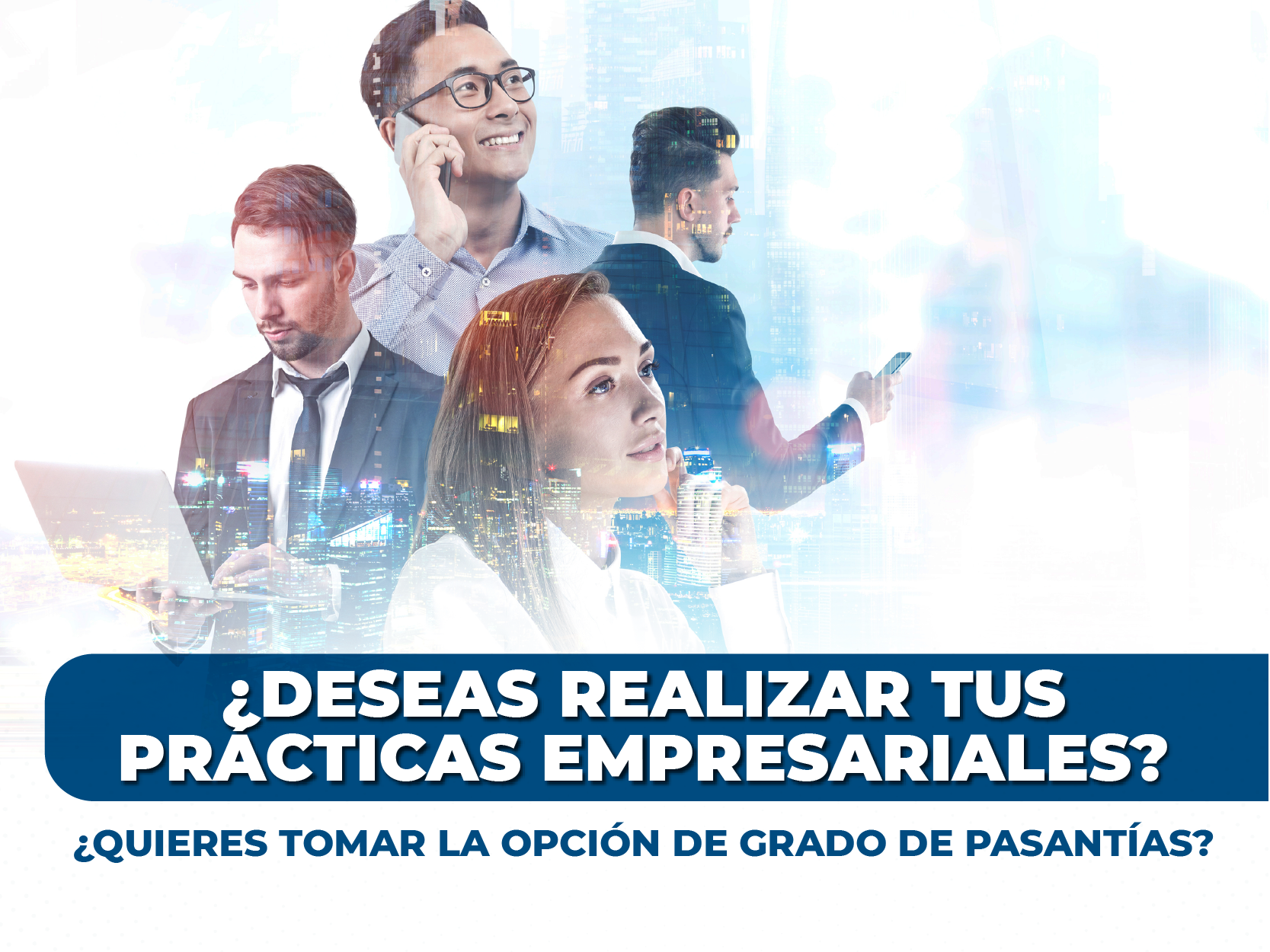 ¿DESEAS REALIZAR TUS PRÁCTICAS EMPRESARIALES?