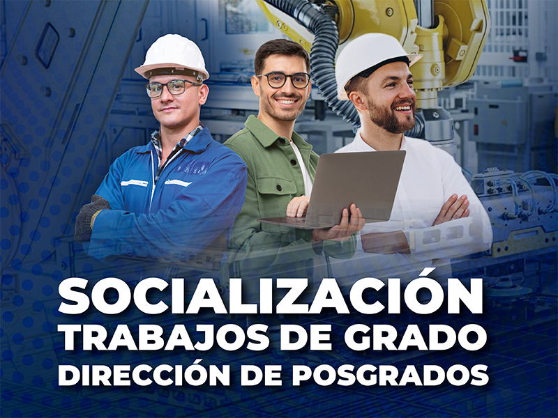 Socialización trabajos de grado – Posgrado