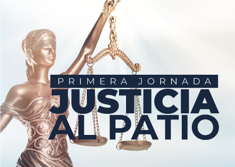 Primer Jornada – Justicia al Patio