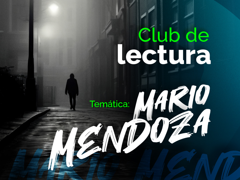 Club de lectura ECCI – Mario Mendoza